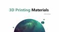 3D Printing Materials PowerPoint PPT Presentation