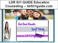 LDR 531 GUIDE Education Counseling -- ldr531guide.com PowerPoint PPT Presentation