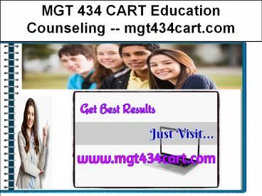 MGT 434 CART Education Counseling -- mgt434cart.com