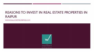 Reasons to invest in real estate properties in Raipur