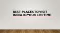 Best places to visit India in your lifetime PowerPoint PPT Presentation