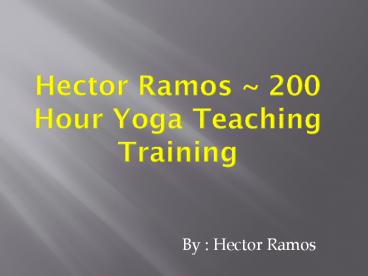 Hector Ramos ~ Yoga Teaching Training