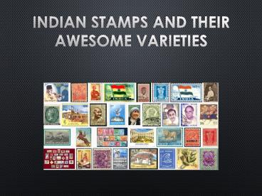 Indian Stamps and Their Awesome Varieties