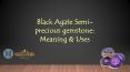 Black Agate Semi-precious gemstone: Meaning & Uses PowerPoint PPT Presentation