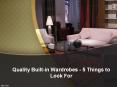 Quality Built-in Wardrobes - 5 Things to Look For PowerPoint PPT Presentation
