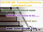 BSCOM 268 Teaching Effectively--tutorialrank.com