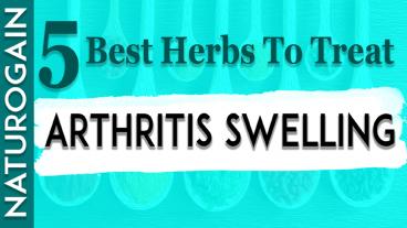 5 Best Herbs to Treat Arthritis Swelling and Stiffness Naturally