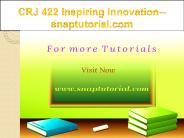 CRJ 422  Inspiring Innovation--snaptutorial.com