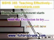 BSHS 355 Teaching Effectively--tutorialrank.com