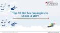 Top 10 Hot Technologies to Learn in 2019 PowerPoint PPT Presentation