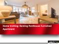 Home trotting: Renting Penthouse Furnished Apartment PowerPoint PPT Presentation