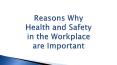 Reasons Why Health and Safety in the Workplace are Important PowerPoint PPT Presentation