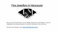 Fine Jewellery in Vancouver PowerPoint PPT Presentation