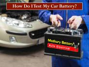 How Do I Test My Car Battery?