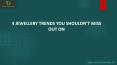 4 JEWELLERY TRENDS YOU SHOULDN’T MISS OUT ON PowerPoint PPT Presentation