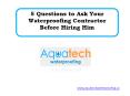 5 Questions to Ask Your Waterproofing Contractor Before Hiring Him PowerPoint PPT Presentation