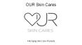OUR Skin Cares PowerPoint PPT Presentation