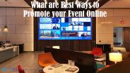 What are Best Ways to Promote your Event Online