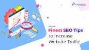 Finest SEO Tips to Increase Website Traffic