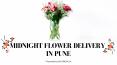 Midnight Flower Delivery Pune By Bloomsvilla PowerPoint PPT Presentation