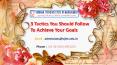 3 Tactics You Should Follow To Achieve Your Goals PowerPoint PPT Presentation