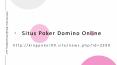 Situs Poker Domino Online PowerPoint PPT Presentation