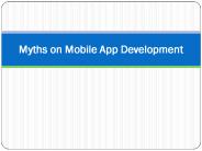 Myths on Mobile App Development