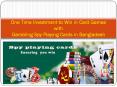 Win Card Gambling Games with Gambling Spy Playing Cards in Bangladesh PowerPoint PPT Presentation