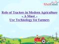 Role of Tractors in Modern Agriculture – A Must-Use Technology for Farmers PowerPoint PPT Presentation