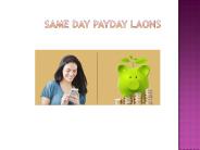 Instant same day payday loans resolves financial problem instantly