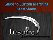 Guide to Custom Marching Band Shows