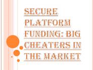 Evidence of Fraud by Secure Platform Funding