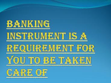 Various Types of Banking Instrument