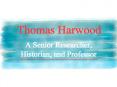 Thomas Harwood: A Senior Researcher PowerPoint PPT Presentation