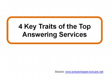 4 Key Traits of the Top Answering Services