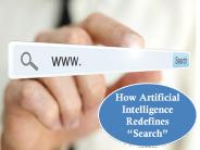 How Artificial Intelligence Redefines “Search”