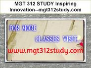 MGT 312 STUDY Inspiring Innovation--mgt312study.com