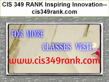 CIS 349 RANK Inspiring Innovation--cis349rank.com