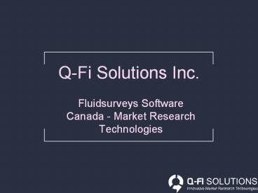 Fluidsurveys Software Canada - Q-Fi Solutions Inc