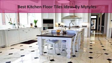 Best Kitchen Floor Tiles Ideas By Mytyles