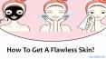 Use Skin Care Products To Get A Flawless Skin