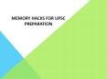 Memory Hacks for UPSC Preparation PowerPoint PPT Presentation