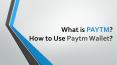 What is Paytm and How to Use Paytm Wallet? PowerPoint PPT Presentation