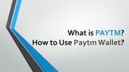 What is Paytm and How to Use Paytm Wallet?
