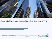 Financial Services Global Market Report 2018