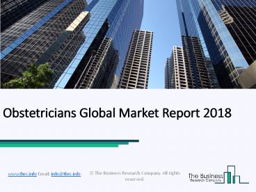 Obstetricians Global Market Report 2018