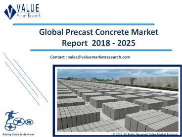 Precast Concrete Market Outlook 2018-2025 Research Report
