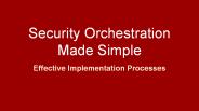 Security Orchestration Made Simple