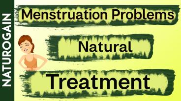 Natural Treatment to Regulate Irregular Periods, Menstruation Problems