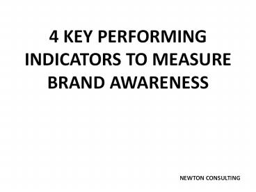4 Key Performing Indicators to Measure Brand Awareness